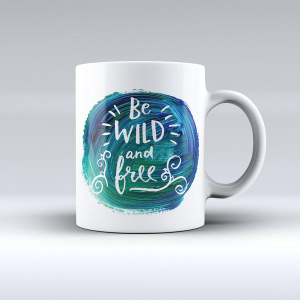 The-Be-Wild-and-Free-ink-fuzed-Ceramic-Coffee-Mug