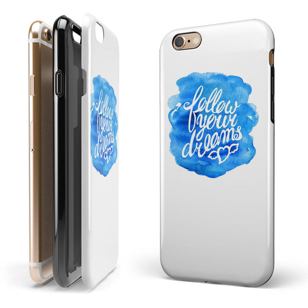 Blue WaterColor Follow Your Dreams iPhone 6/6s or 6/6s Plus 2-Piece Hybrid INK-Fuzed Case
