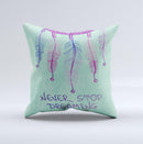 The Never Stop Dreaming Dreamcatcher ink-Fuzed Decorative Throw Pillow