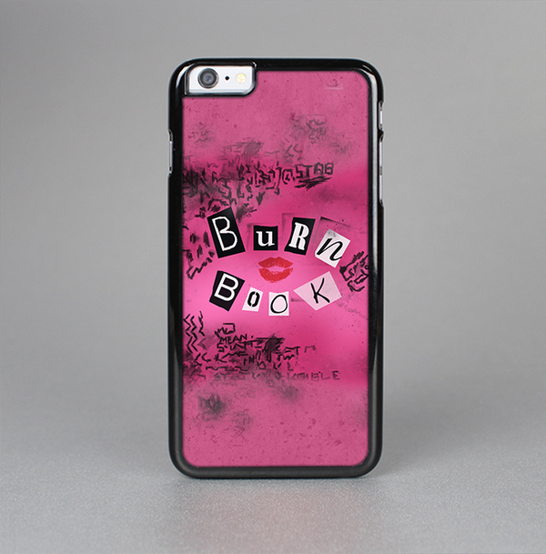 The Burn Book Pink Skin-Sert for the Apple iPhone 6 Skin-Sert Case