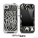 Aint Nobody Got Time For Dat Zebra Print Skin for the iPhone 5 or 4/4s LifeProof Case