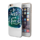 Be Wild and Free iPhone 6/6s or 6/6s Plus 2-Piece Hybrid INK-Fuzed Case