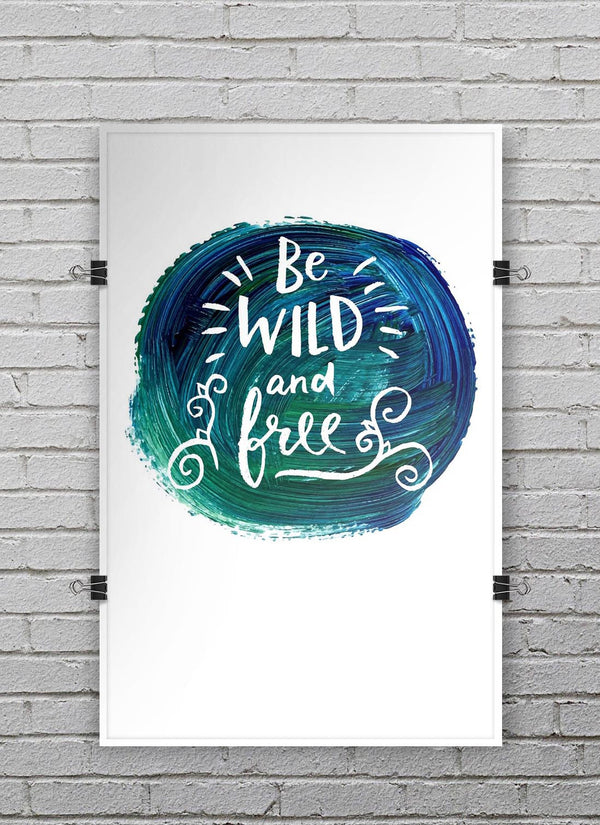 Be_Wild_and_Free_PosterMockup_11x17_Vertical_V9.jpg