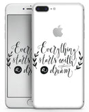 Black Everything Starts with a Dream - Skin-kit for the iPhone 8 or 8 Plus