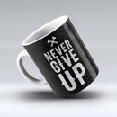 The-Black-Hammered-Never-Give-Up-ink-fuzed-Ceramic-Coffee-Mug