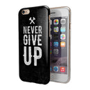 Black Hammered Never Give Up iPhone 6/6s or 6/6s Plus 2-Piece Hybrid INK-Fuzed Case