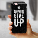 Black Hammered Never Give Up iPhone 6/6s or 6/6s Plus 2-Piece Hybrid INK-Fuzed Case