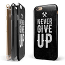 Black Hammered Never Give Up iPhone 6/6s or 6/6s Plus 2-Piece Hybrid INK-Fuzed Case