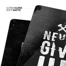Black Hammered Never Give Up - Full Body Skin Decal for the Apple iPad Pro 12.9", 11", 10.5", 9.7", Air or Mini (All Models Available)