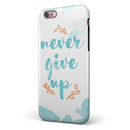 Blue Soft Never Give Up iPhone 6/6s or 6/6s Plus 2-Piece Hybrid INK-Fuzed Case
