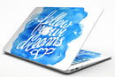 Blue_WaterColor_Follow_Your_Dreams_-_13_MacBook_Air_-_V7.jpg