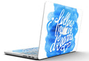 Blue_WaterColor_Follow_Your_Dreams_-_13_MacBook_Pro_-_V5.jpg
