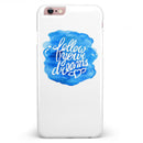 Blue_WaterColor_Follow_Your_Dreams_-_CSC_-_1Piece_-_V1.jpg