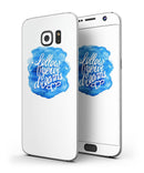 Blue_WaterColor_Follow_Your_Dreams_-_Galaxy_S7_Edge_-_V3.jpg?