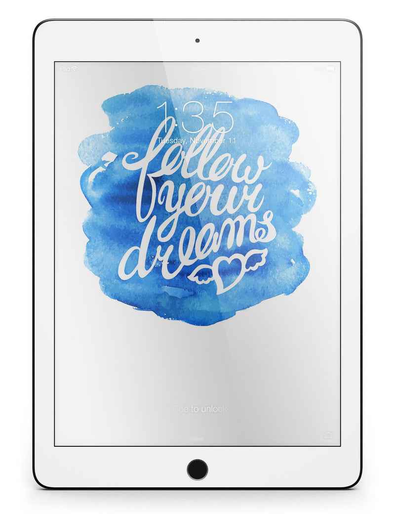 Blue_WaterColor_Follow_Your_Dreams_-_iPad_Pro_97_-_View_2.jpg