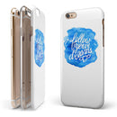 Blue WaterColor Follow Your Dreams iPhone 6/6s or 6/6s Plus 2-Piece Hybrid INK-Fuzed Case