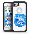 Blue_WaterColor_Follow_Your_Dreams_iPhone7_Defender_V2.jpg