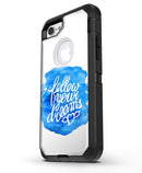 Blue_WaterColor_Follow_Your_Dreams_iPhone7_Defender_V3.jpg