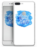 Blue WaterColor Follow Your Dreams - Skin-kit for the iPhone 8 or 8 Plus