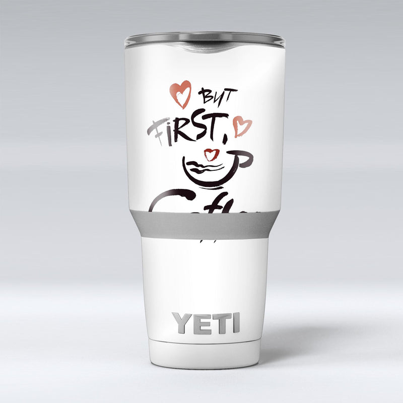 But_First_Coffee_-_Yeti_Rambler_Skin_Kit_-_30oz_-_V1.jpg