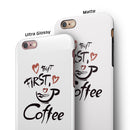 But First Coffee iPhone 6/6s or 6/6s Plus 2-Piece Hybrid INK-Fuzed Case