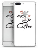 But First Coffee - Skin-kit for the iPhone 8 or 8 Plus