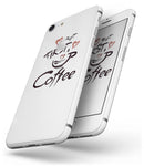 But First Coffee - Skin-kit for the iPhone 8 or 8 Plus