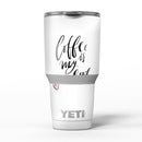 Coffee_is_My_Love_-_Yeti_Rambler_Skin_Kit_-_30oz_-_V5.jpg
