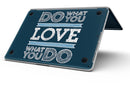 Do_What_You_Love_What_You_Do_-_13_MacBook_Pro_-_V8.jpg