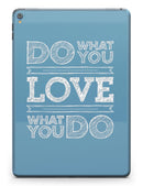 Do_What_You_Love_What_You_Do_-_iPad_Pro_97_-_View_1.jpg