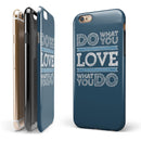 Do What You Love What You Do iPhone 6/6s or 6/6s Plus 2-Piece Hybrid INK-Fuzed Case