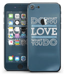 Do_What_You_Love_What_You_Do_-_iPhone_7_-_FullBody_4PC_v2.jpg