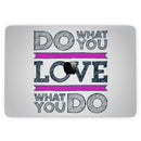 MacBook Pro with Touch Bar Skin Kit - Do_What_You_Love_What_You_Do_Pink_V2-MacBook_13_Touch_V3.jpg?