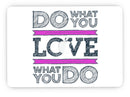 Do_What_You_Love_What_You_Do_Pink_V2_-_13_MacBook_Pro_-_V7.jpg
