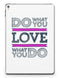 Do_What_You_Love_What_You_Do_Pink_V2_-_iPad_Pro_97_-_View_1.jpg