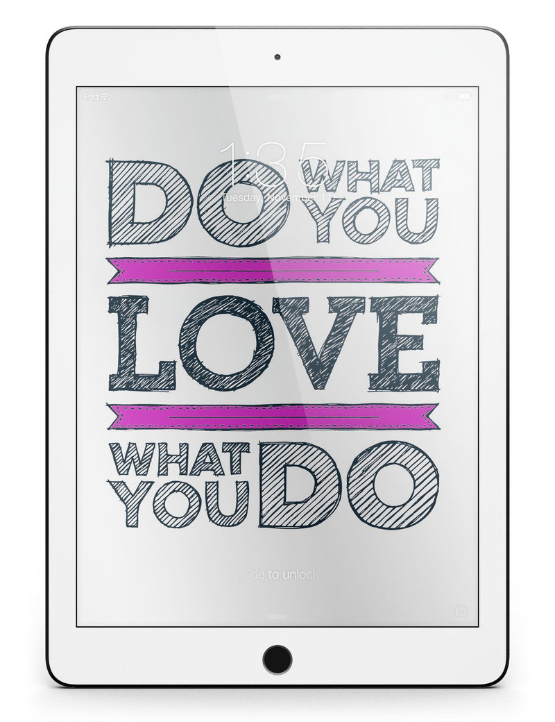 Do_What_You_Love_What_You_Do_Pink_V2_-_iPad_Pro_97_-_View_2.jpg