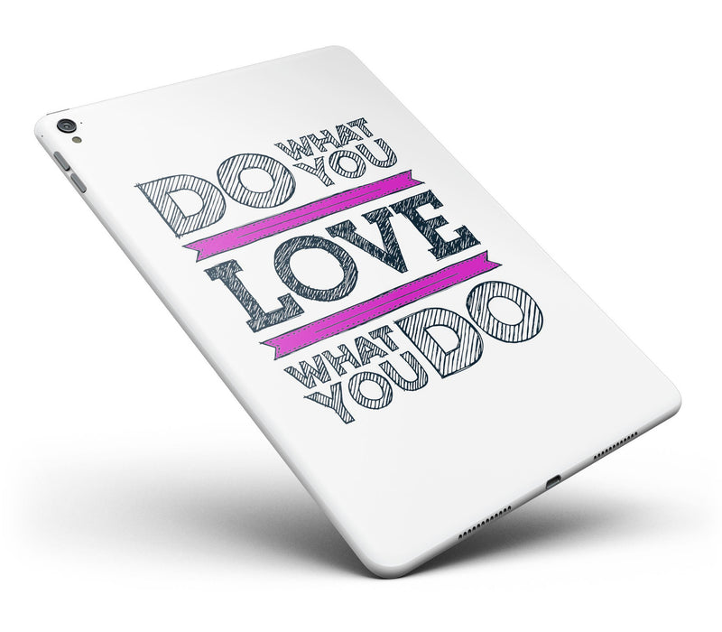 Do_What_You_Love_What_You_Do_Pink_V2_-_iPad_Pro_97_-_View_6.jpg
