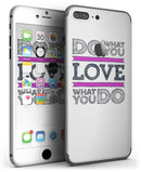 Do_What_You_Love_What_You_Do_Pink_V2_-_iPhone_7_Plus_-_FullBody_4PC_v3.jpg