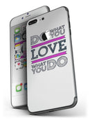 Do_What_You_Love_What_You_Do_Pink_V2_-_iPhone_7_Plus_-_FullBody_4PC_v4.jpg