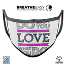 Do What You Love What You Do Pink V2 - Made in USA Mouth Cover Unisex Anti-Dust Cotton Blend Reusable & Washable Face Mask with Adjustable Sizing for Adult or Child