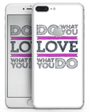 Do What You Love What You Do Pink V2 - Skin-kit for the iPhone 8 or 8 Plus