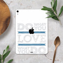 Do What You Love What You Do Pink V2 - Full Body Skin Decal for the Apple iPad Pro 12.9", 11", 10.5", 9.7", Air or Mini (All Models Available)