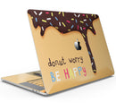Donut Worry Be Happy - Skin Decal Wrap Kit Compatible with the Apple MacBook Pro, Pro with Touch Bar or Air (11", 12", 13", 15" & 16" - All Versions Available)