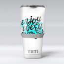 Enjoy_Every_Moment_-_Yeti_Rambler_Skin_Kit_-_30oz_-_V1.jpg