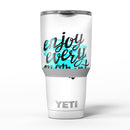 Enjoy_Every_Moment_-_Yeti_Rambler_Skin_Kit_-_30oz_-_V5.jpg