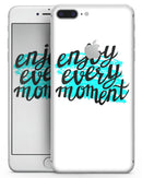 Enjoy Every Moment - Skin-kit for the iPhone 8 or 8 Plus
