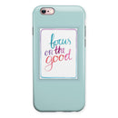 Focus on the Good iPhone 6/6s or 6/6s Plus 2-Piece Hybrid INK-Fuzed Case
