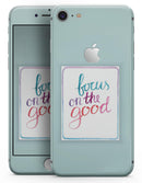 Focus on the Good - Skin-kit for the iPhone 8 or 8 Plus
