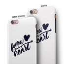 Follow Your Heart iPhone 6/6s or 6/6s Plus 2-Piece Hybrid INK-Fuzed Case