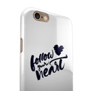Follow Your Heart iPhone 6/6s or 6/6s Plus 2-Piece Hybrid INK-Fuzed Case